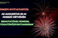 Ünnepi nyitvatartásunk  az augusztus 20-ai hosszú hétvégén